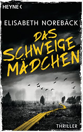 Das Schweigemädchen: Thriller