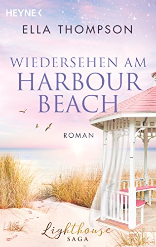 Wiedersehen am Harbour Beach: Roman (Die Lighthouse-Saga 3)