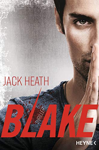 Blake: Thriller (Timothy-Blake-Serie 1)
