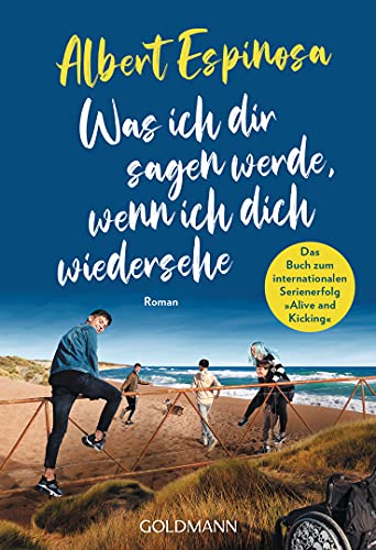 Was ich dir sagen werde, wenn ich dich wiedersehe: Roman - Vom Autor des Bestsellers "Club der roten Bänder"