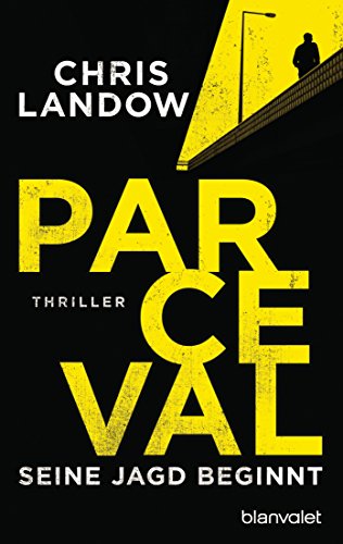 Parceval - Seine Jagd beginnt: Thriller (Ralf Parceval 1)