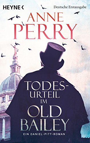 Todesurteil im Old Bailey: Ein Daniel-Pitt-Roman (Daniel-Pitt-Serie 1)