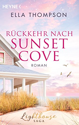Rückkehr nach Sunset Cove: Roman - - (Die Lighthouse-Saga 1)