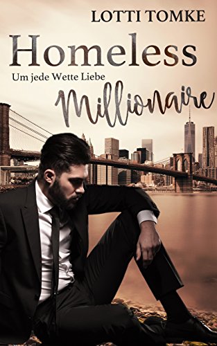 Homeless Millionaire: Um jede Wette Liebe (Upper East Side Lovestorys 2)