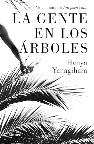 La gente en los árboles (Spanish Edition)