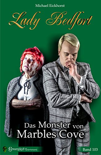 Lady Bedfort 103 - Das Monster von Marbles Cove: England-Krimi