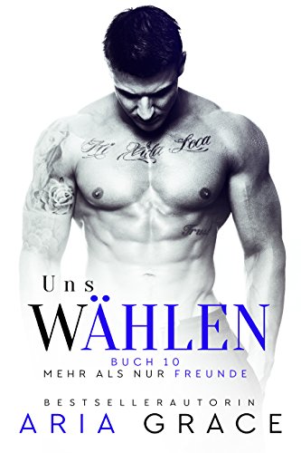 Uns wählen (Mehr als nur Freunde 10)