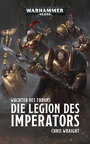 Wächter des Throns: Die Legion des Imperators (Warhammer 40,000)