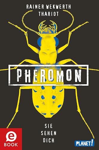 Pheromon 2: Sie sehen dich: Die erfolgreiche YA Sci-Fi-Trilogie