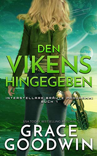 Den Vikens hingegeben (Interstellare Bräute® Programm 7)