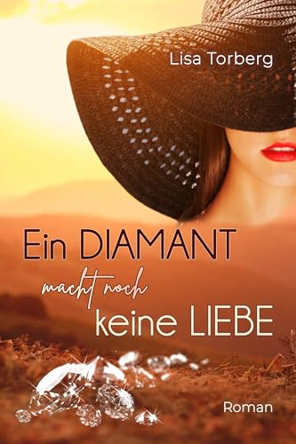 Ein Diamant macht noch keine Liebe (Diamond Love – Verliebt in Südafrika 1)