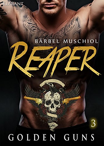 Reaper. Golden Guns 3 (Rocker Motorcycle Club)