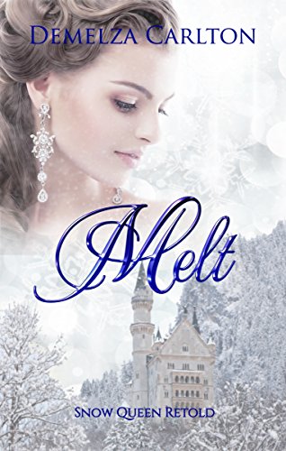 Melt: Snow Queen Retold (Romance a Medieval Fairytale Book 12)