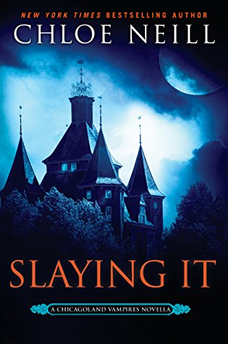 Slaying It (Kindle Single) (Chicagoland Vampires)