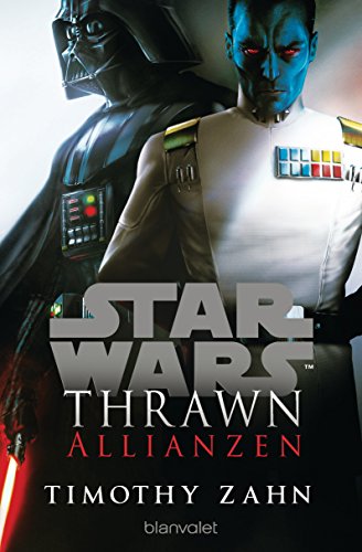 Star Wars™ Thrawn - Allianzen (Thrawn – Im Dienst des Imperiums 2)
