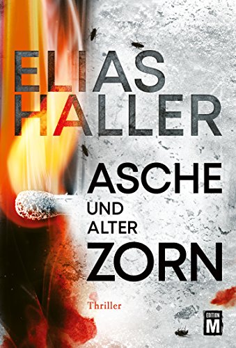 Asche und alter Zorn (Ein Erik-Donner-Thriller)