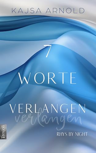 7 Worte Verlangen: Rhys by night