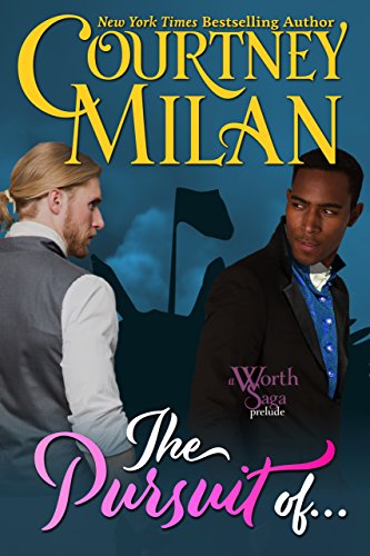 The Pursuit Of... (Worth Saga)