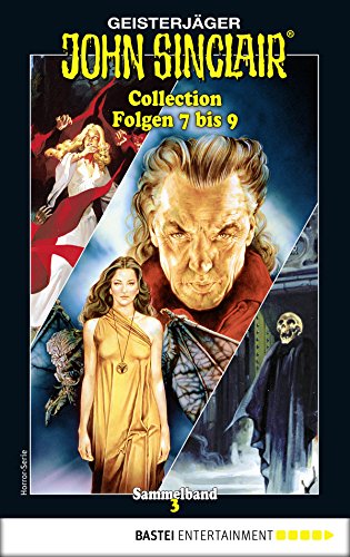 John Sinclair Collection 3 - Horror-Serie: Folgen 7 bis 9 in einem Sammelband