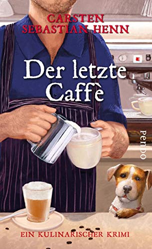 Der letzte Caffè (Professor-Bietigheim-Krimis 6): Ein kulinarischer Krimi