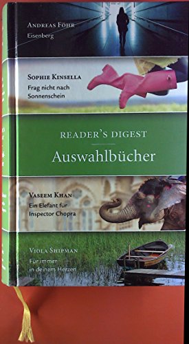 Eisenberg, Frag nicht nach Sonnenschein, Ein Elefant für Inspector Chopra, Für immer in deinem Herzen. Readers Digest - Auswahlbücher
