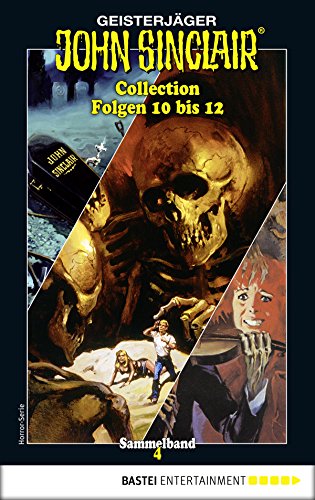John Sinclair Collection 4 - Horror-Serie: Folgen 10 bis 12 in einem Sammelband