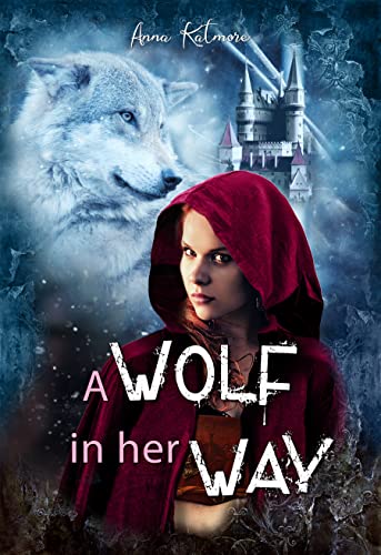 A Wolf in her Way (The True Chronicles of Fairyland Book 2)