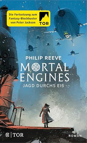Mortal Engines - Jagd durchs Eis: Roman