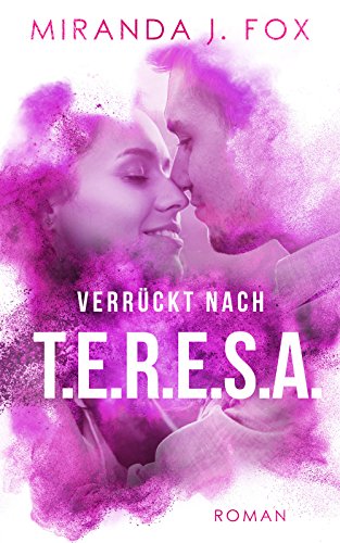 Verrückt nach T.E.R.E.S.A.
