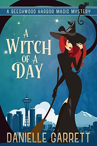 A Witch of a Day: A Beechwood Harbor Magic Mystery Novella (Beechwood Harbor Magic Mysteries)