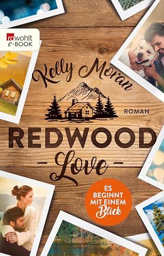 Redwood Love – Es beginnt mit einem Blick (Redwood-Reihe 1)