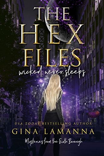 The Hex Files: Wicked Never Sleeps (Mysteries from the Sixth Borough Book 1)