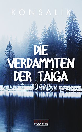 Die Verdammten der Taiga