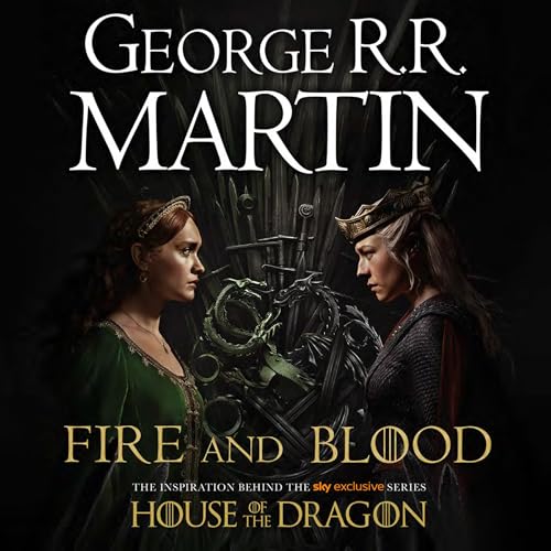 Fire and Blood: A Song of Ice and Fire