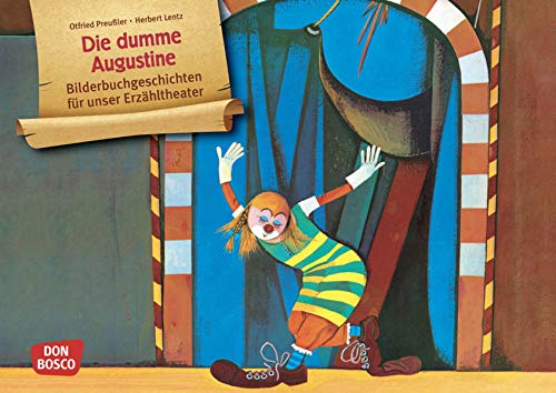 Die dumme Augustine. Kamishibai Bildkartenset: Entdecken - Erzählen - Begreifen: Bilderbuchgeschichten (Bilderbuchgeschichten für unser Erzähltheater)