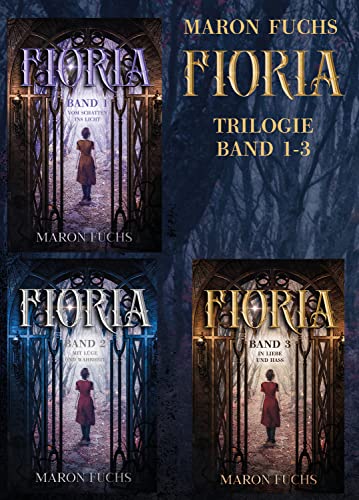 Fioria-Trilogie - 3 Bände in einem Buch: Mehr als 1000 Seiten Lesevergnügen ...