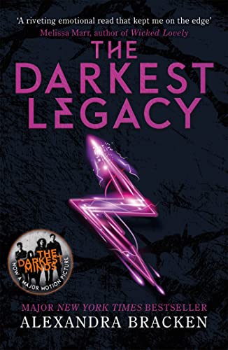 The Darkest Legacy: Book Four in the heart-stopping dystopian series from the bestselling author of LORE (A Darkest Minds Novel 4)