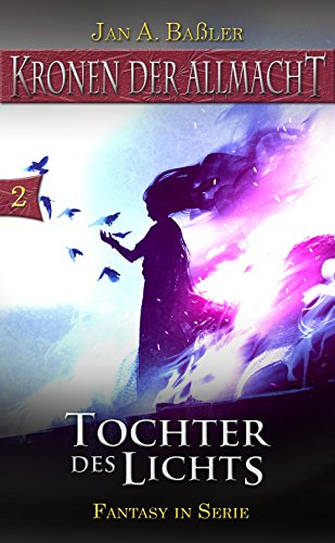 Tochter des Lichts (Kronen der Allmacht 2)