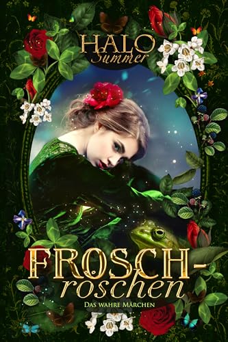 Froschröschen - Das wahre Märchen (Aschenkindel)
