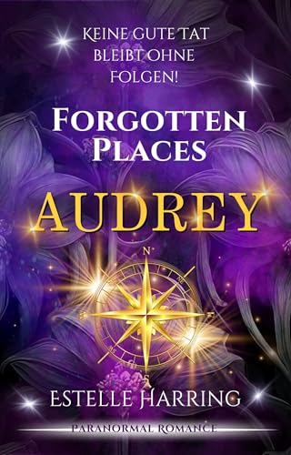 Forgotten Places: Audrey: Paranormal Romance (Forgotten Places Staffel 1 - Der Anfang 6)