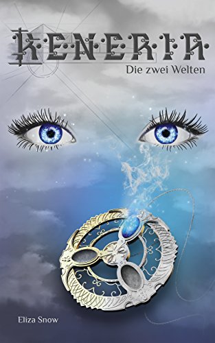 Keneria: Die zwei Welten, Band 1