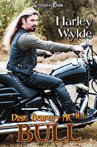 Bull (Dixie Reapers MC 4): A Dixie Reapers Bad Boys Romance
