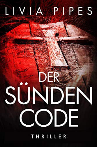 Der Sündencode: Thriller (Kati Lindberg-Reihe 2)