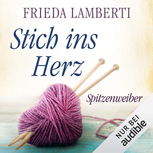 Stich ins Herz: Spitzenweiber 1
