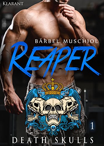 Reaper. Death Skulls 1 (The Rocker Club)