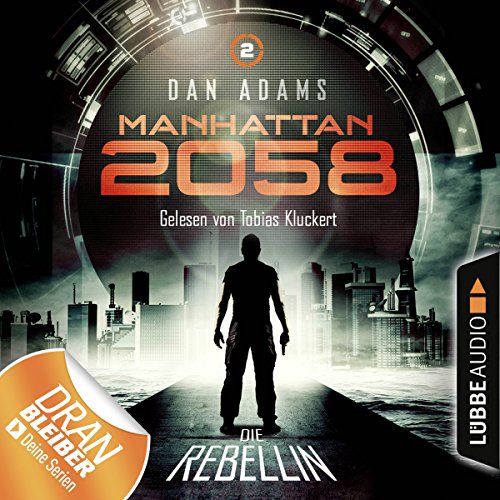 Die Rebellin: Manhattan 2058, 2