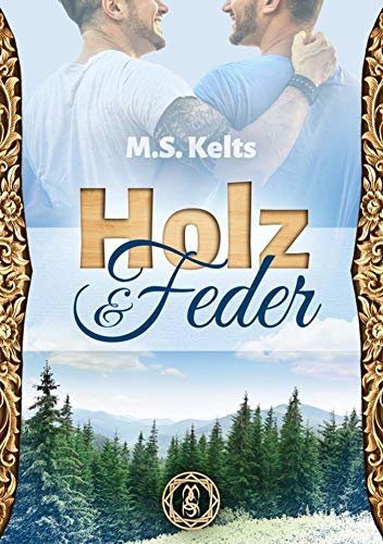 Holz und Feder: Gay Romance
