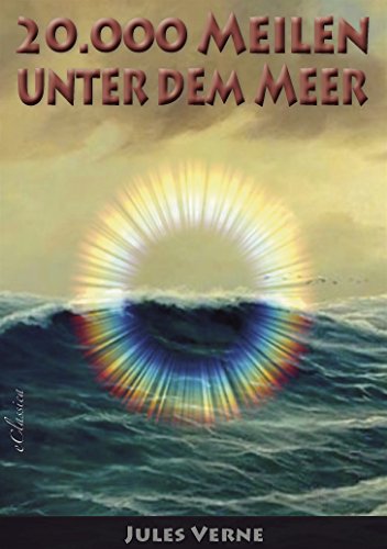 Jules Verne: 20.000 Meilen unter dem Meer