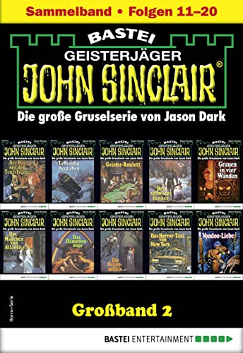 John Sinclair Großband 2: Folgen 11-20 in einem Sammelband