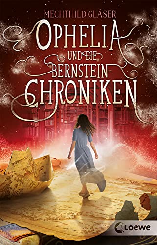 Ophelia und die Bernsteinchroniken: Romantasy ab 12 Jahren